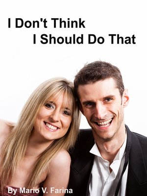 cover image of I Don't Think I Should Do That